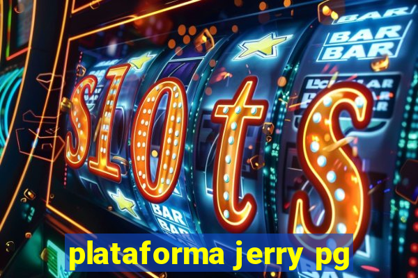 plataforma jerry pg